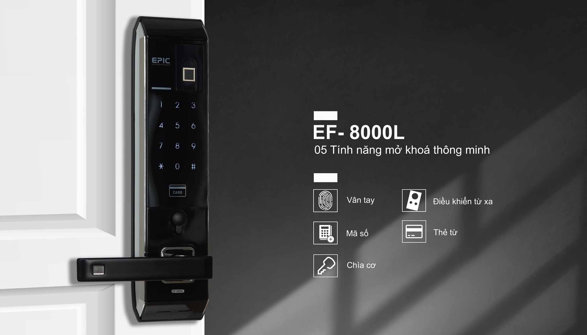 Các tính năng mở khóa của khóa vân tay Epic EF-8000L