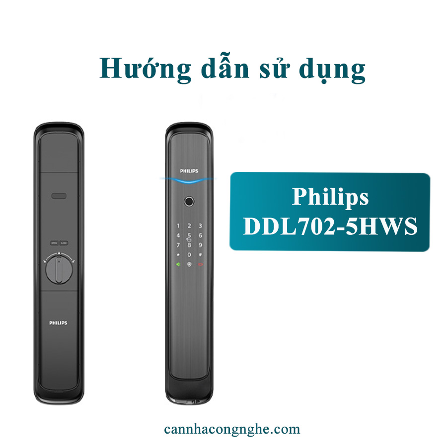 Hướng dẫn dùng khóa Philips DDL702E-5HWS