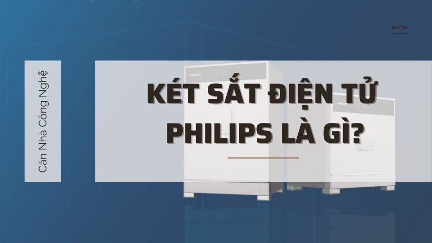 Két sắt điện tử Philips là gì? Những tính năng nổi bật của két sắt điện tử Philips