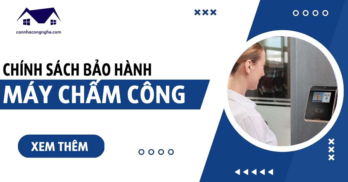 Chinh Sach Bao Hanh May Cham Cong