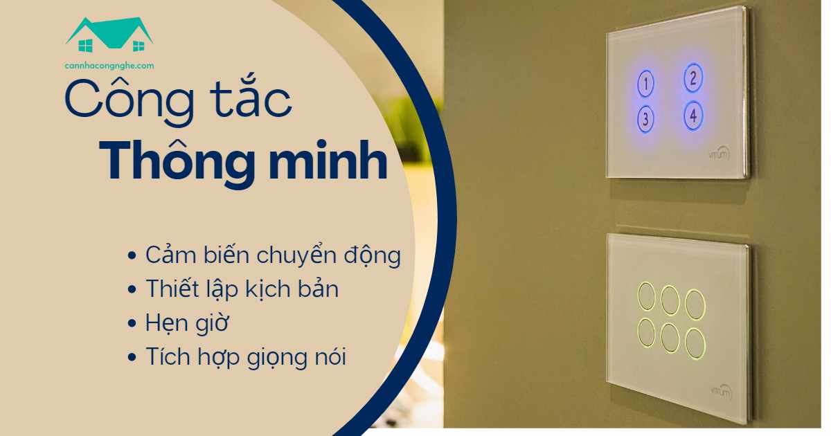 Công tắc thông minh loại nào tốt nhất hiện nay? Panasonic, Schneider, Comet