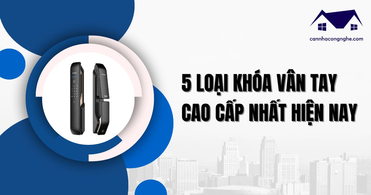 Top 5 mẫu khóa vân tay cao cấp nhất hiện nay