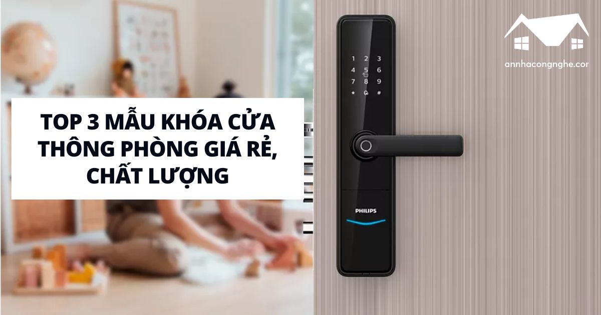 3 mẫu khóa cửa thông phòng giá rẻ, chất lượng