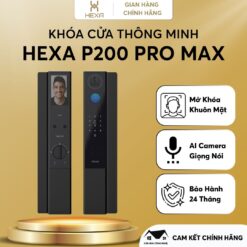 Khóa cửa thông minh Hexa P200-Pro Max - An ninh hiện đại cho ngôi nhà bạn